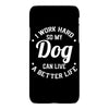 I Work Hard So My Dog Can Live A Better Life T-Shirt iPhoneX