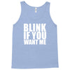 blink if you want me t shirt new funny college humor tee cool hilariou Tank Top