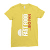 big fan of fast food Ladies Fitted T-Shirt