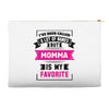 I've Been Called A Lot Of Names But Momma Is My Favorite Accessory Pouches