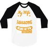 My Wife Is Super Awesome Her Husband 3/4 Sleeve Shirt