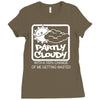 partly cloudy 100% getting wasted gift drugs drinking pissed bong fuun Ladies Fitted T-Shirt