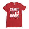 straight outta excuses Ladies Fitted T-Shirt