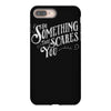 scary type iPhone 8 Plus