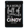 in a world full of grinches be a cindy lou who iPad Mini