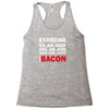Exercise Or Bacon Racerback Tank