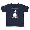 Princesses Are Born In September Toddler T-shirt