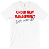 under new management just married mens black wedding present husband t T-Shirt