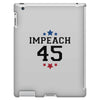 Impeach 45 iPad 3 and 4 Case