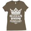 Queens Are Born In February Ladies Fitted T-Shirt