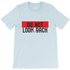 do not look honey back T-Shirt