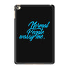 normal people wassy me iPad Mini 4