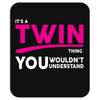 It's A Twin Thing Mousepad
