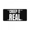 creep it real License Plate