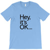 ITS OKAY T-Shirt