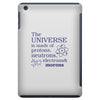 The Universe Is Made Of Protons Neutrons Elektrons And Morons iPad Mini