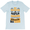 My Daughter Is Super Awesome Her Daddy T-Shirt