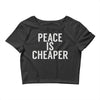peace is cheaper awesome (2) Crop Top