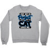 I May Not Be Perfect But My Cat Loves Me Crewneck Sweatshirt