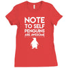 note to self penguin are awesome Ladies Fitted T-Shirt
