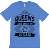 Queens Are Born In October T-Shirt