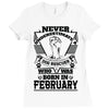 Never Underestimate Dog Rescuer Who Was Born February Ladies Fitted T-Shirt