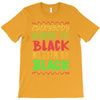 everybody wanna be black T-Shirt