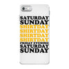 saturday sunday shitday iPhone 7 Case