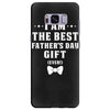 I Am The Best Father's Day Gift Ever Boy Samsung Galaxy S8 Plus