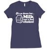 milk was a bad choice Ladies Fitted T-Shirt