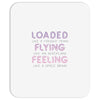 loaded like a freight train flying like an aeroplane feeling like a sp Mousepad