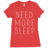 need more sleep Ladies Fitted T-Shirt