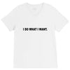 i do what i want V-Neck Tee