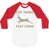 eat more fast food 3/4 Sleeve Shirt