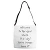 welcome to real world Adjustable Strap Totes