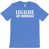 legalise gay marriage T-Shirt