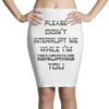 don't interrupt me Pencil Skirts