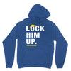 Lock Him Up Unisex Hoodie