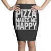 pizza makes me happy Pencil Skirts