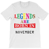 legends are born november T-Shirt