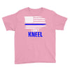 i don't kneel   patriotic stand for the flag, kneel for the dead Youth Tee