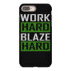 work hard blaze hard iPhone 8 Plus