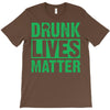 drunk lives matter T-Shirt