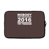 nobody for president try freedom anarchy Laptop sleeve