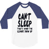 can't sleep clowns show up 3/4 Sleeve Shirt