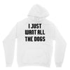 I Want All The Dogs Unisex Hoodie
