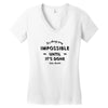 its Always Seems impossible Until its Done Women's V-Neck T-Shirt