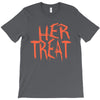 her treat T-Shirt