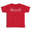 prayer the original wireless connection Toddler T-shirt