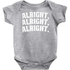 alright alright alright Baby Onesie